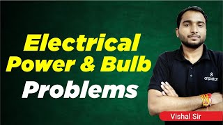 Electrical Power & Bulb Problems | Current Electricity Class 10 | NTSE Physics | ATP STAR KOTA