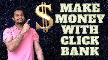 Clickbank For Beginners: How To Make Money With Clickbank For FREE [Step-By-Step Tutorial]