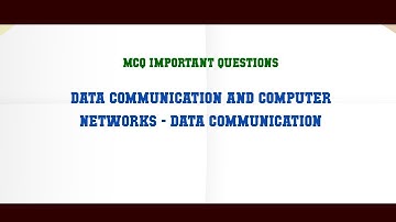 Data Communication and Computer Networks - Data Communication MCQ Questions