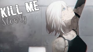 Download lagu Nightcore - Kill Me Slowly [Lyrics]
