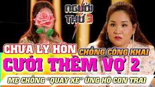 NGƯỜI THỨ 3 - TẬP 104: Vợ chồng đang 