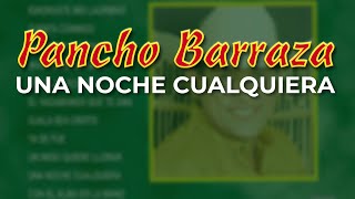 Pancho Barraza - Una Noche Cualquiera (Audio Oficial)