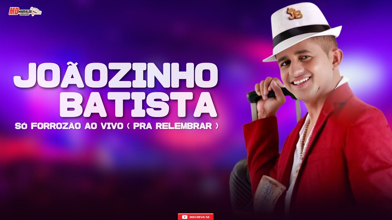 JOÃOZINHO BATISTA - SÓ FORROZÃO AO VIVO 2016 ( PRA RELEMBRAR )