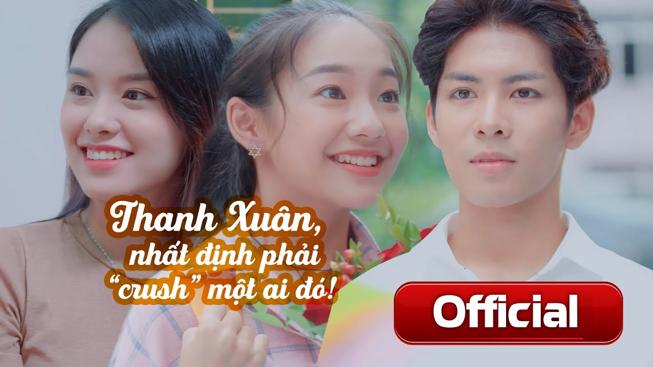 [Phim ngắn] Thanh Xuân, Nhất Định Phải Crush Một Ai Đó! | Hoàng Hà - Chúng ta của 8 năm sau