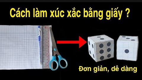 Cách làm xúc xắc bằng giấy siêu đơn giản ai cũng có thể làm được | TuanAnhLam