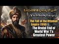The Fall of the Ottoman Empire (1918) | The Brutal End of World War 1’s Greatest Power