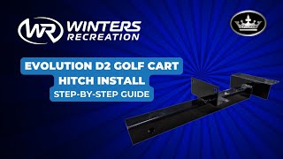 Evolution D2 Golf Cart Hitch Install: Step-by-Step Guide