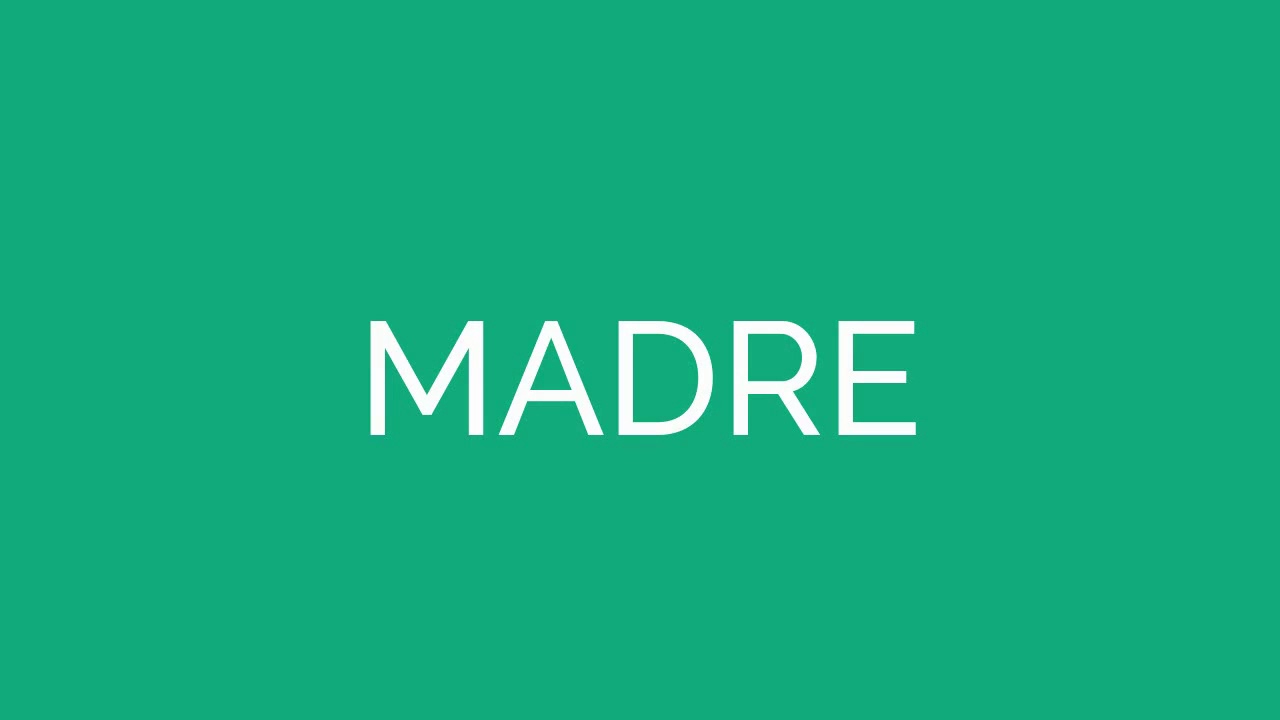 How To Say Mother In Spanish YouTube