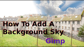How to add a background Sky : Gimp Tutorial