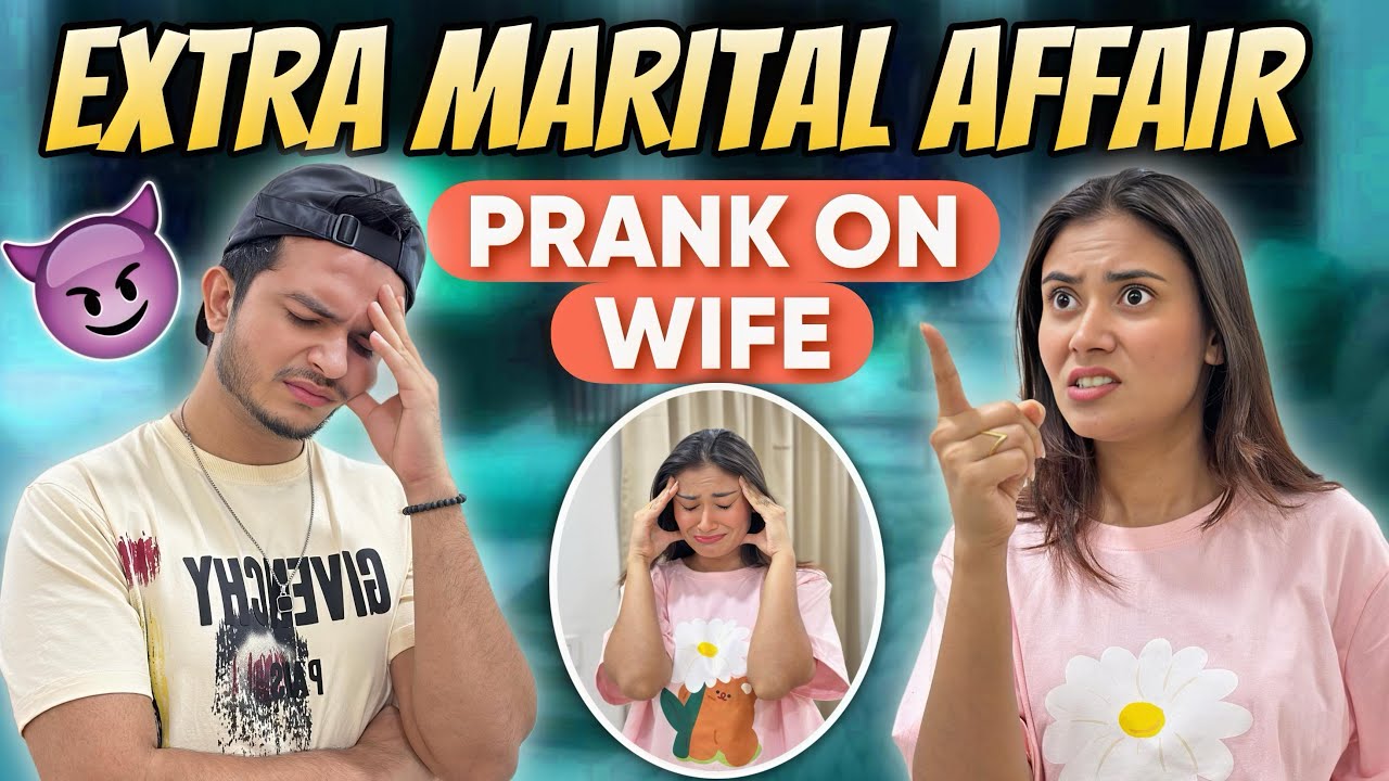 Extra Marital Affair Prank on Wife 🤯 She got so Angry