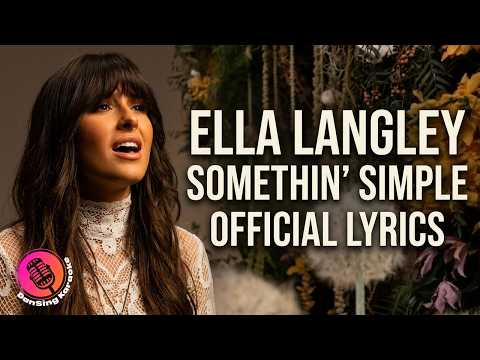 Somethin' Simple | Ella Langley | Official Lyrics