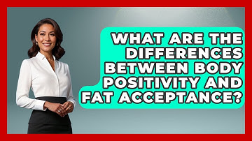 What Are the Differences Between Body Positivity and Fat Acceptance? | Inside Body Image