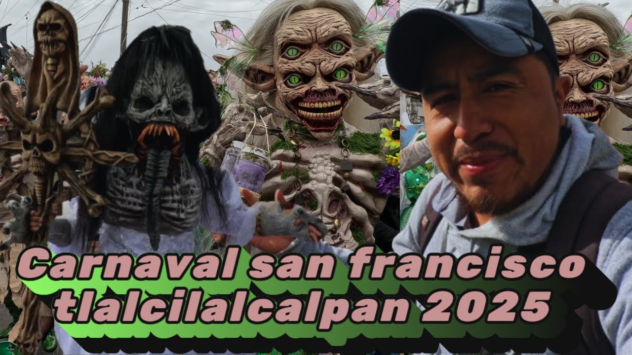 Carnaval San Francisco Tlalcilalcalpan 2025