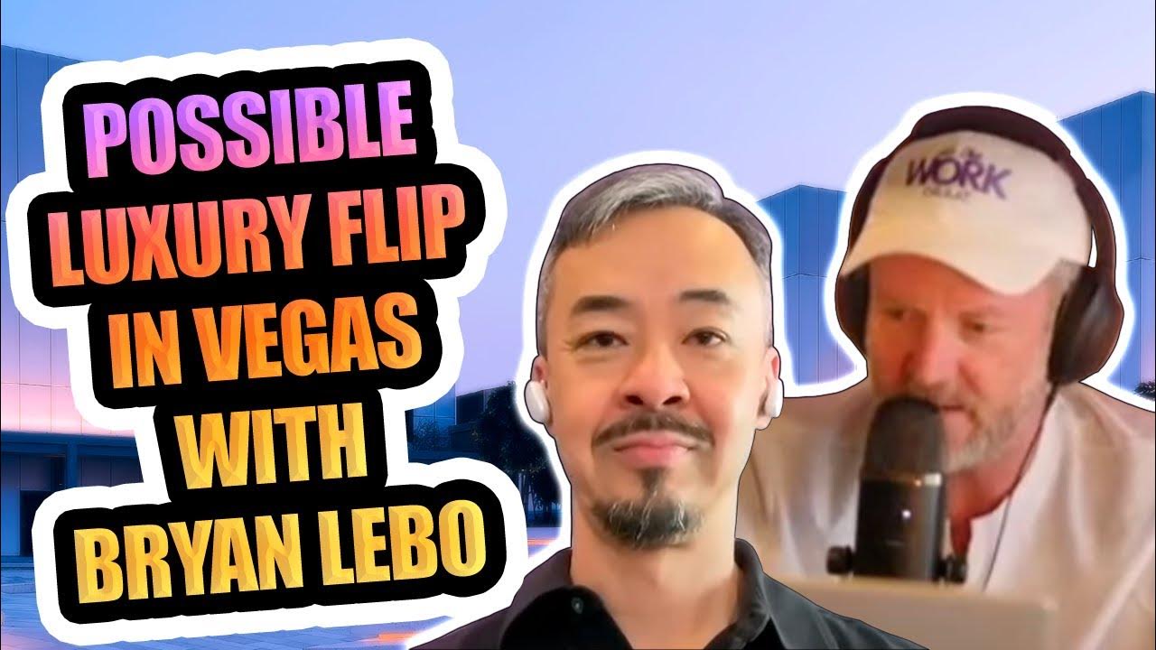 Possible Luxury Flip in Vegas with Bryan Lebo YouTube