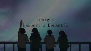 [Engsub+Pinyin] Tonight - Lambert x Demxntia