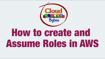How to create and Assume Roles in AWS