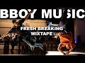 BBOY MUSIC 2024 BREAKING BATTLE MIXTAPE 🔥 FRESH & DOPE BREAKDANCE MIX