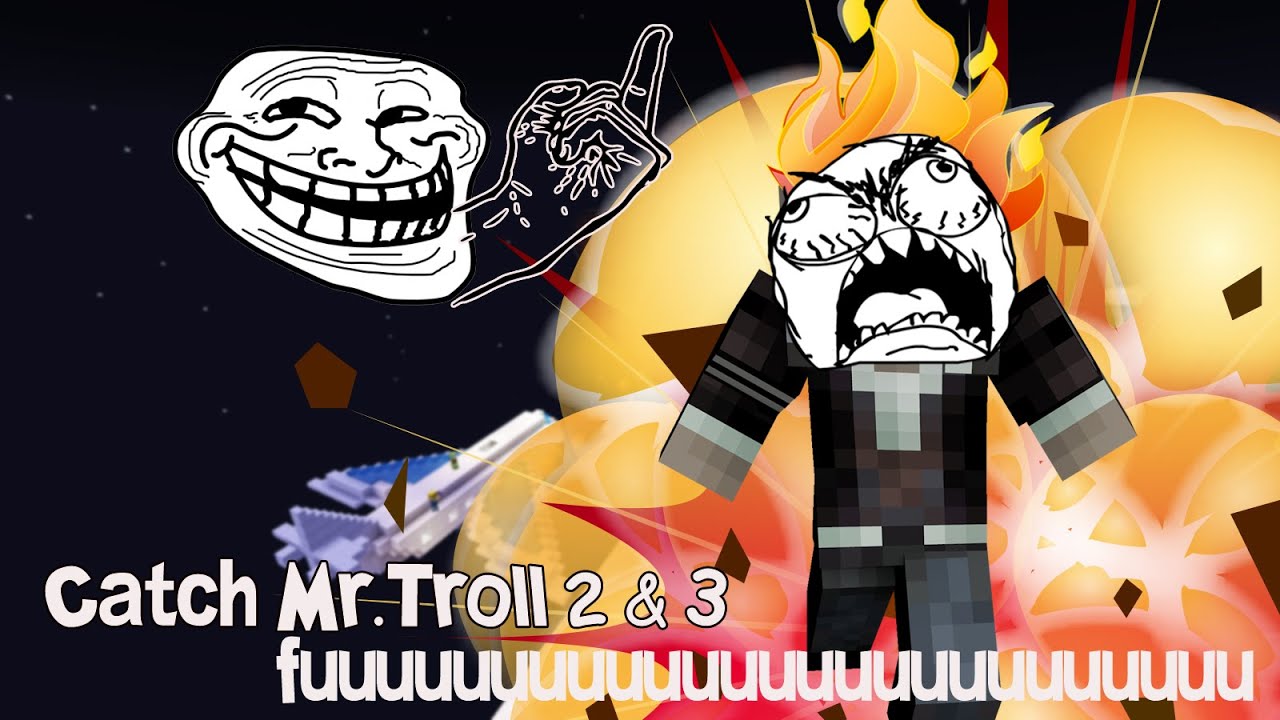 Catch Mr Troll 2 Catch Mr Troll 2