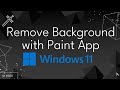 Remove Background with Paint App in Windows 11