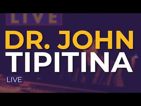 Dr. John - Tipitina (Live) (Official Audio)