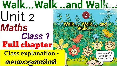 ക്ലാസ് 1 പുതിയ ഗണിതം യൂണിറ്റ് 2 വാക്ക് വാക്ക് ആൻഡ് വാക്ക് പൂർണ്ണ പ്രവർത്തനങ്ങൾ വിശദീകരണം മലയാളത്തിൽ|ക്ലാസ് 1 ഗണിതം