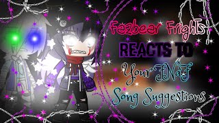Fazbear Frights Reacts to Your FNaF Song Suggestions! // ✨8k Special ✨