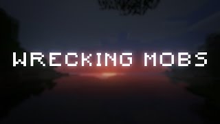 Wrecking Mobs [MineCraft Song Parody]