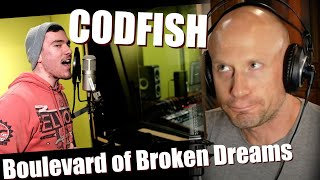 Help me!! First time Reaction & Vocal ANALYSIS Codfish | Boulevard of Broken Dreams