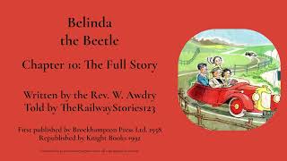 TheRailwayStories123 Reads... | Rev. W. Awdrys Belinda the Beetle (Chapter 10: The Full Story)