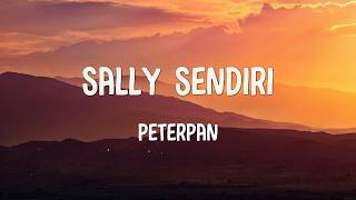 Sally Sendiri - Peterpan | Lirik
