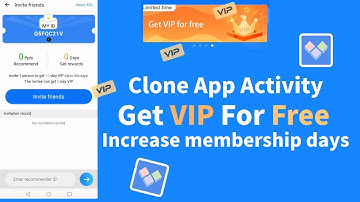 Clone App New Activity | Get VIP For Free | Increase membership days| Limited time