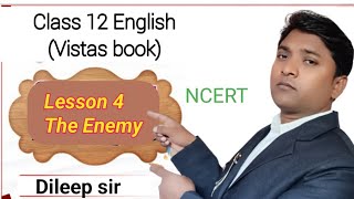 Class 12 English vistas book chapter 4 (The Enemy) explain in Hindi Up/CBSE Board, NCERT based 