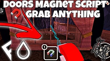 (SUPER OP) DOORS MAGNET 🧲  SCRIPT GRAB ANYTHING!