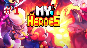 My Heroes - Gameplay Walkthrough Part 1 (Android/ios)