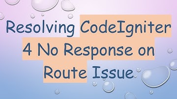 Resolving CodeIgniter 4 No Response on Route Issue