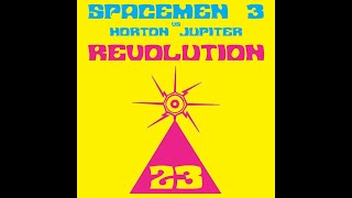 HORTON JUPITER vs SPACEMEN 3 - REVOLUTION 23