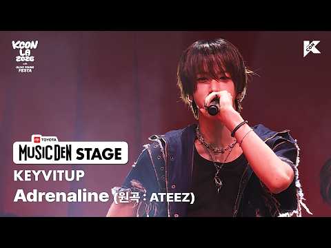 KEYVITUP - Adrenaline (원곡: ATEEZ) | TOYOTA MUSIC DEN STAGE | KCON LA 2026