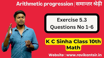 Arithmetic progression - Exercise 5.3 Questions No 1-6 : Class 10th Maths | K C Sinha Solution
