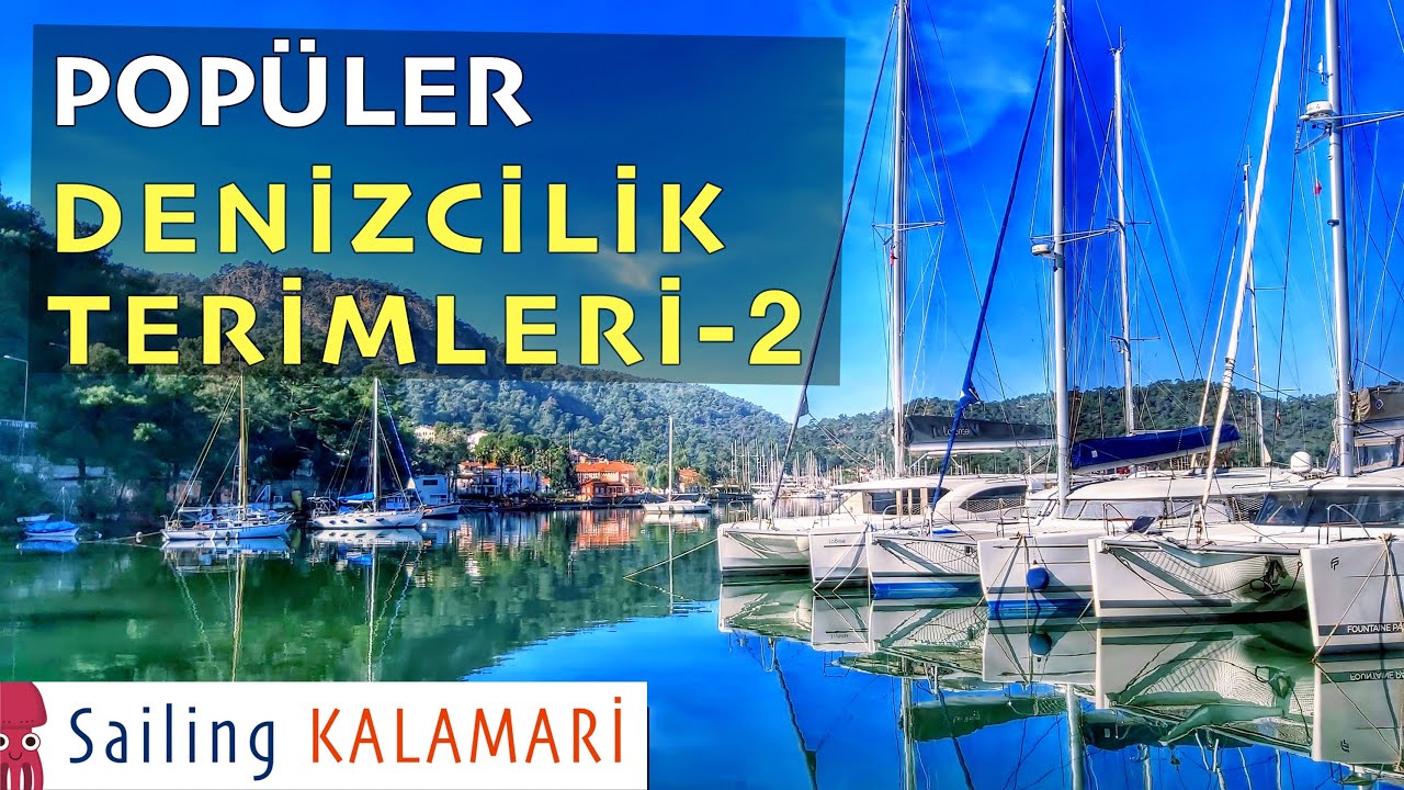 ⁣Hayatı Kolaylaştıran Denizcilik Terimleri - 2 / Sailing Kalamari Bl.46