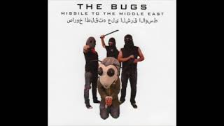 Video thumbnail of "The Bugs - Missile To The Middle East"