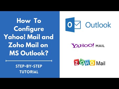 How to configure Yahoo! Mail and Zoho Mail on Microsoft Outlook? Step-by-Step Tutorial for 2021