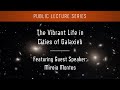 The Vibrant Life in Cities of Galaxies