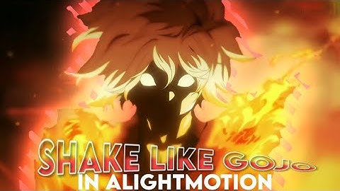 Shake Like @GOJO  for alightmotion | Free preset