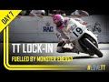Day 7: TT Lock-In fuelled by Monster Energy | TT Races Official