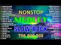 Slow Rock Love Songs Collection 70s 80s 90s Nonstop Slow Rock Pinoy Medley Best Luamang Tugtugin