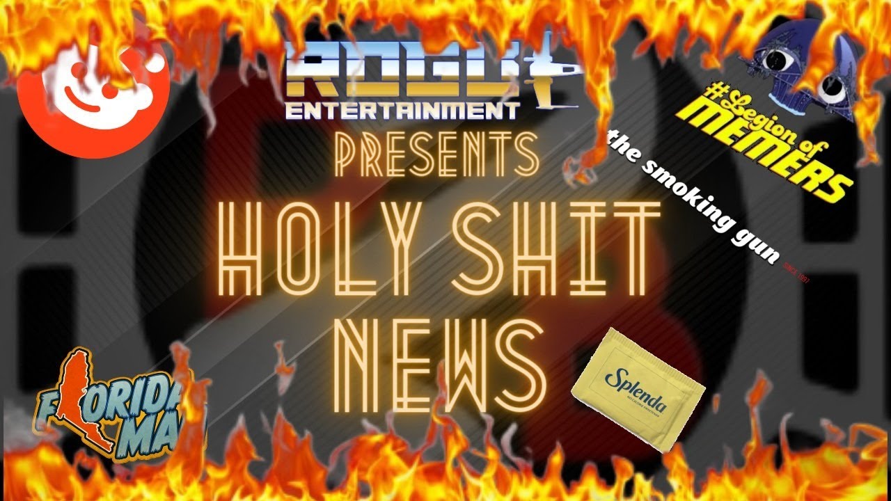 Rogue Entertainment Presents Holy Sh*t News | Episode 16 | Florida Man Cometh |
