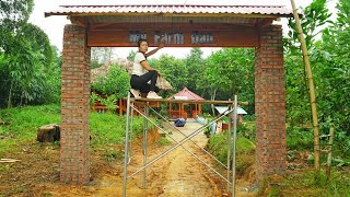 FULL VIDEO: Start To Finish Building Gate With Brick Cement  BUILD LOG CABIN, My Farm