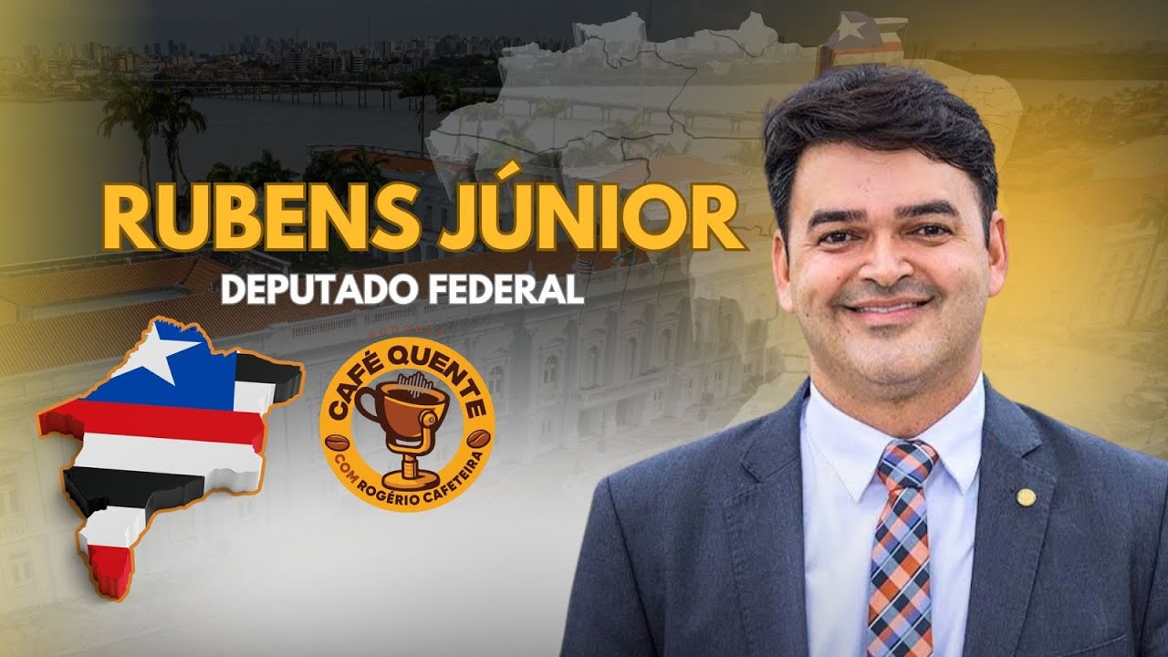 RUBENS JÚNIOR | DEPUTADO FEDERAL - CAFÉ QUENTE COM ROGÉRIO CAFETEIRA