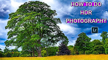 How To Do HDR Photography | Tutorial In Lightroom