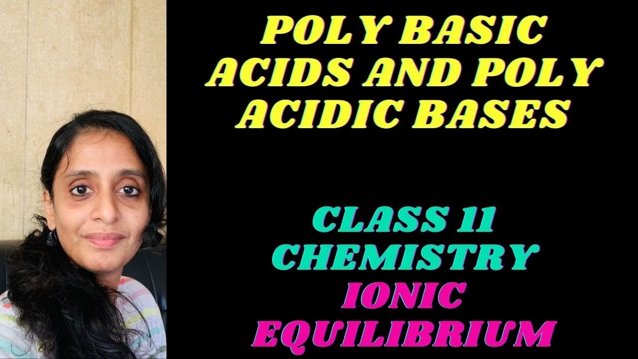 Poly Basic Acids And Poly Acidic Bases/Equilibrium Class 11 Chemistry ...